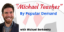 Michael Teaches By Popular Demand All 4 Recorded Webinars (Previously aired 9/4/20 - 9/25/20)
