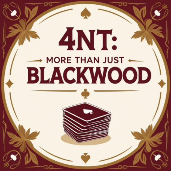 Picture of 4NT: More than Just Blackwood - Live Webinar (Jan 21, 2026, 1 PM Eastern)