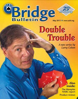 ACBL Bridge Bulletin Magazine Cover from May 2012. Larry with bidding cards.