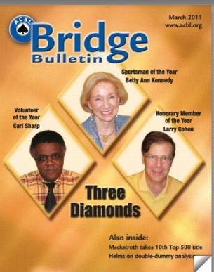 ACBL Bridge Bulletin Magazine Cove from March 2011 when Larry Cohen was given title Honorary Member of the Year