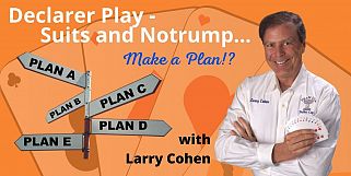 Larry Teaches - OMS Declarer Play Suit Contracts #1 (Webinar Recording aired 1/7/21)