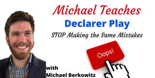 Michael Teaches Declarer Play