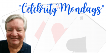 Celebrity Mondays - Bob Jones - Goren on Bridge Columnist (Webinar Recording aired 6/29/20)