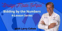 Larry Teaches Top 4 Essential Cuebids (Webinar Recording aired 9/3/20)