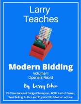 Larry Teaches Modern Bidding Volume 2 (Opener's Rebid)