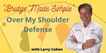 Larry Teaches Over My Shoulder Defense #6 of 6 (Webinar Recording aired 11/5/20)
