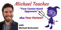 Michael Teaches Your Center-Hand Opponent Partner is Torturing Me (Webinar Recording aired 2/5/21)