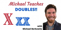 Michael Teaches Doubles - Takeout and High-Level Doubles (Webinar Recording aired 3/19/21)