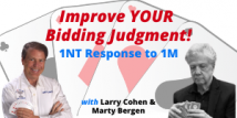Larry and Marty Bidding Exhibitions - 1NT Responses Part 1 (Webinar Recording aired 7/8/21)