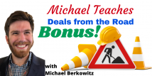 Michael Teaches Deals from the Road - Bonus